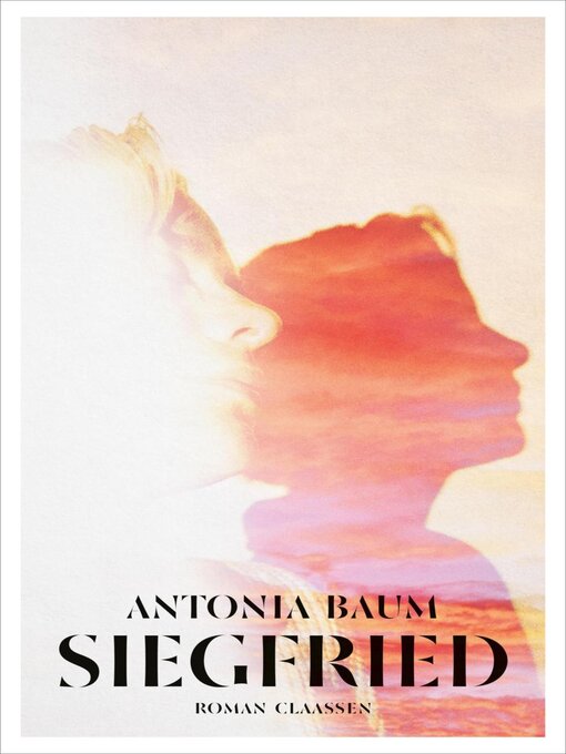 Title details for Siegfried by Antonia Baum - Available